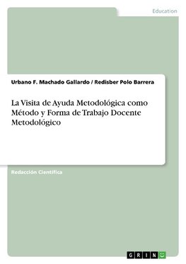 La Visita de Ayuda Metodológica como Método y Forma de Trabajo Docente Metodológico