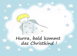 Hurra, bald kommt das Christkind !