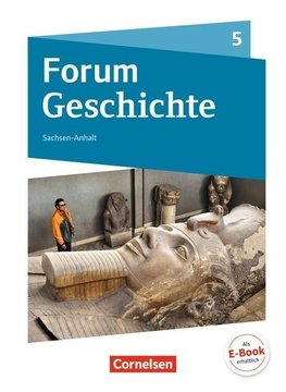 Forum Geschichte 5. Schuljahr - Gymnasium Sachsen-Anhalt - Von der Frühgeschichte bis zum Römischen Reich