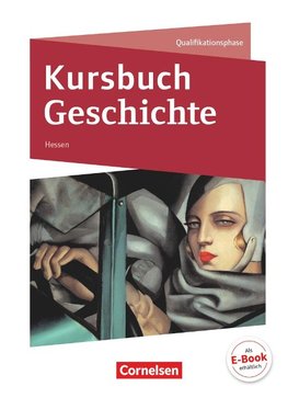 Kursbuch Geschichte Qualifikationsphase - Hessen - Schülerbuch