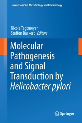 Molecular Pathogenesis and Signal Transduction by Helicobacter pylori