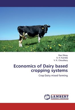 Economics of Dairy based cropping systems