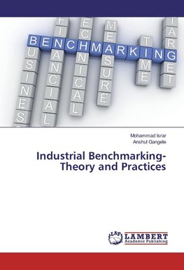 Industrial Benchmarking-Theory and Practices