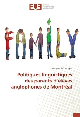 Politiques linguistiques des parents d'élèves anglophones de Montréal