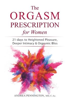 The Orgasm Prescription for Women