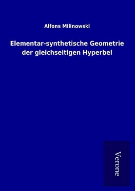 Elementar-synthetische Geometrie der gleichseitigen Hyperbel