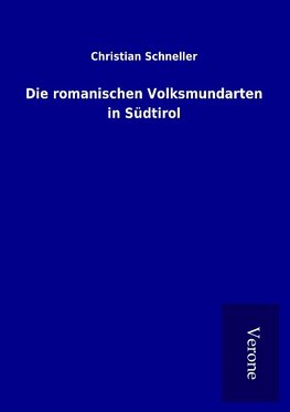 Die romanischen Volksmundarten in Südtirol