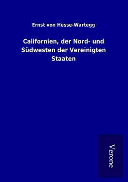 Californien, der Nord- und Südwesten der Vereinigten Staaten