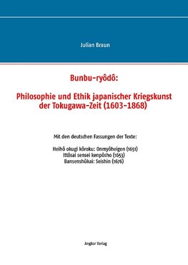 Bunbu-ryôdô: Philosophie und Ethik japanischer Kriegskunst der Tokugawa-Zeit (1603-1868)