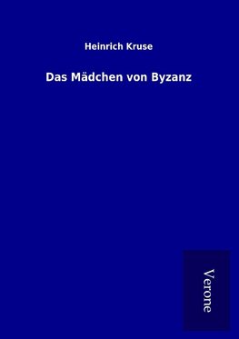 Das Mädchen von Byzanz