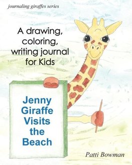 Jenny Giraffe Visits the Beach