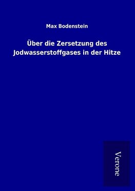 Über die Zersetzung des Jodwasserstoffgases in der Hitze