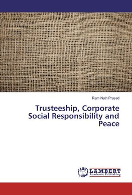 Trusteeship, Corporate Social Responsibility and Peace