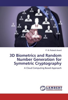 3D Biometrics and Random Number Generation for Symmetric Cryptography