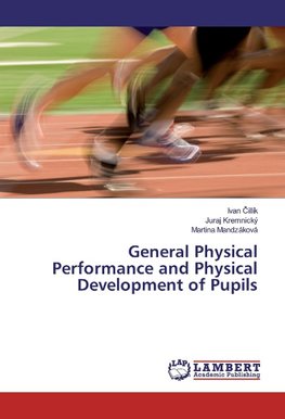 General Physical Performance and Physical Development of Pupils