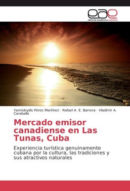 Mercado emisor canadiense en Las Tunas, Cuba