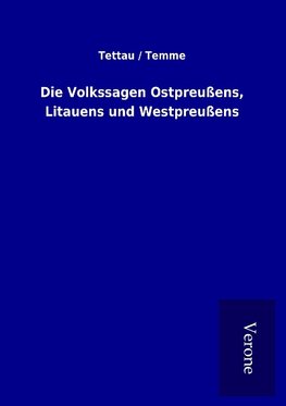 Die Volkssagen Ostpreußens, Litauens und Westpreußens