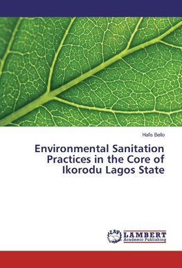 Environmental Sanitation Practices in the Core of Ikorodu Lagos State