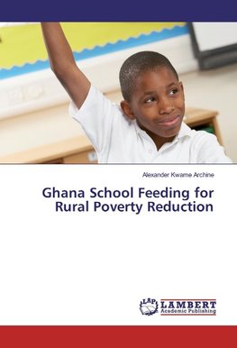 Ghana School Feeding for Rural Poverty Reduction