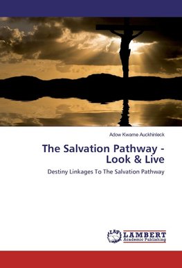 The Salvation Pathway - Look & Live