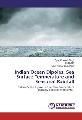 Indian Ocean Dipoles, Sea Surface Temperature and Seasonal Rainfall