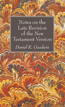 Notes on the Late Revision of the New Testament Version