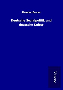 Deutsche Sozialpolitik und deutsche Kultur