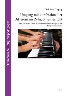 Umgang mit konfessioneller Differenz im Religionsunterricht