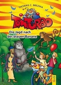 Tom Turbo: Die Jagd nach der blauen Banane