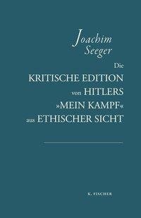 Die kritische Edition von Hitlers »Mein Kampf« aus ethischer Sicht