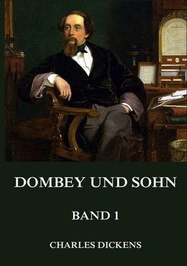 Dombey und Sohn, Band 1