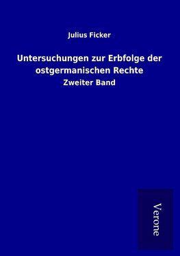 Untersuchungen zur Erbfolge der ostgermanischen Rechte