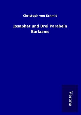 Josaphat und Drei Parabeln Barlaams