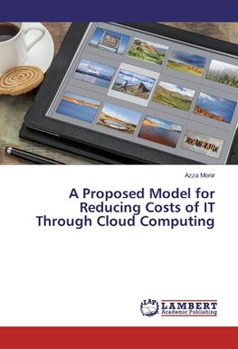 A Proposed Model for Reducing Costs of IT Through Cloud Computing