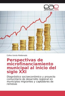 Perspectivas de microfinanciamiento municipal al inicio del siglo XXI