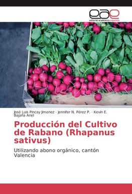 Producción del Cultivo de Rabano (Rhapanus sativus)