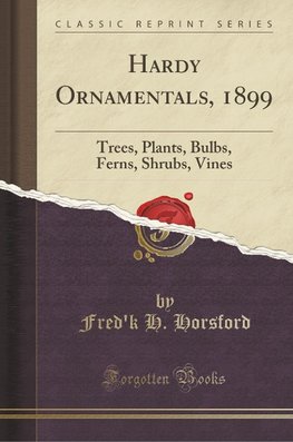 Horsford, F: Hardy Ornamentals, 1899