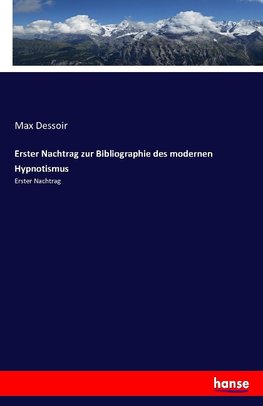 Erster Nachtrag zur Bibliographie des modernen Hypnotismus