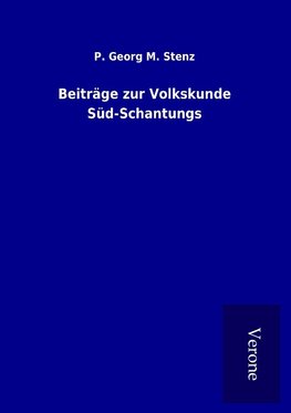 Beiträge zur Volkskunde Süd-Schantungs