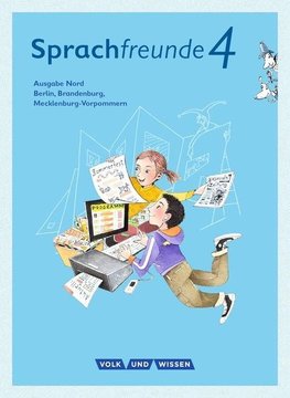 Sprachfreunde 4. Schuljahr- Ausgabe Nord (Berlin, Brandenburg, Mecklenburg-Vorpommern) - Sprachbuch mit Grammatiktafel und Lernentwicklungsheft