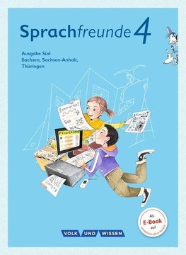 Sprachfreunde 4. Schuljahr - Ausgabe Süd (Sachsen, Sachsen-Anhalt, Thüringen) - Sprachbuch mit Grammatiktafel und Lernentwicklungsheft