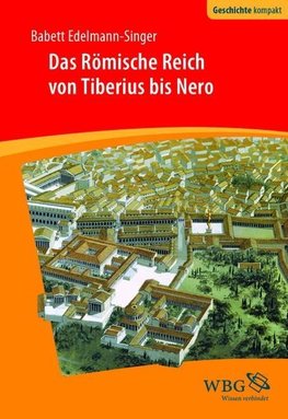 Das Römische Reich von Tiberius bis Nero