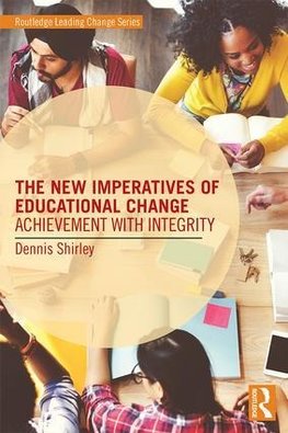 The New Imperatives of Educational Change