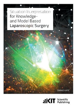 Situation Interpretation for Knowledge- and Model Based Laparoscopic Surgery