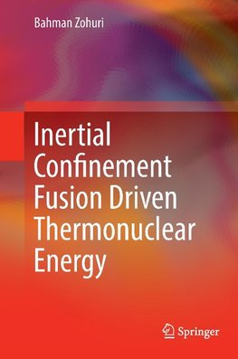 Inertial Confinement Fusion Driven Thermonuclear Energy