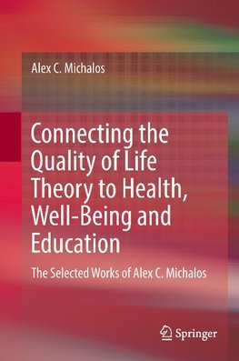 Connecting the Quality of Life Theory to Health, Well-being and Education