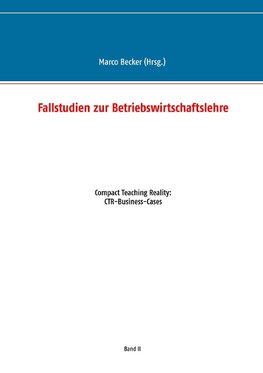 Fallstudien zur Betriebswirtschaftslehre - Band 2