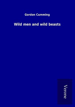 Wild men and wild beasts