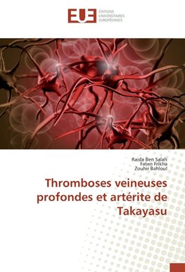 Thromboses veineuses profondes et artérite de Takayasu