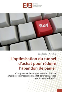 L'optimisation du tunnel d'achat pour réduire l'abandon de panier